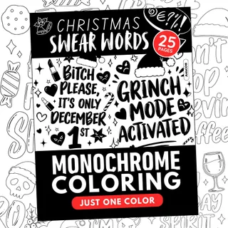 Christmas Swear Words: Funny Adult Monochrome Coloring Pages