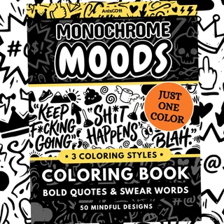 Monochrome Moods: Bold Quotes & Swear Words Monochrome Coloring Pages