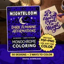 Nightbloom: Dark Feminine Affirmations Monochrome Coloring Pages