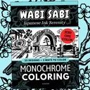 Wabi Sabi One Color: Japanese Zen Ink Art Monochrome Coloring Pages